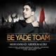  دانلود آهنگ جدید محمد عبدالمالکی - به یاد توام | Download New Music By Mohammad Abdolmaleki - Be Yade Toam