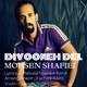  دانلود آهنگ جدید محسن شفیعی - دیوونه دل | Download New Music By Mohsen Shafiei - Divoone Del