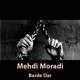  دانلود آهنگ جدید مهدی مرادی - برده در | Download New Music By Mehdi Moradi - Barde Dar