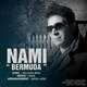  دانلود آهنگ جدید نامی - برمودا | Download New Music By Nami - Bermuda