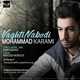  دانلود آهنگ جدید محمد کرمی - وقتی نبودی | Download New Music By Mohammad Karami - Vaghti Naboodi