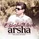  دانلود آهنگ جدید آرشا - عشقت مده | Download New Music By Arsha - Eshghet Mode