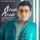  دانلود آهنگ جدید سجاد برخورداری - آروم آروم | Download New Music By Sajjad Barkhordari - Arom Arom