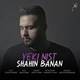  دانلود آهنگ جدید شاهین بنان - یکی نیست | Download New Music By Shahin Banan - Yeki Nist