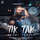  دانلود آهنگ جدید مهدی تارخ - تیک تاک | Download New Music By Mehdi Tarokh - Tik Tak