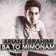  دانلود آهنگ جدید Arian Ebrahimi - Ba To Mimonam | Download New Music By Arian Ebrahimi - Ba To Mimonam