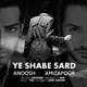  دانلود آهنگ جدید انوش - ی شبه سرد (فت امیزاپور) | Download New Music By Anoosh - Ye Shabe Sard (Ft Amizapoor)