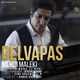  دانلود آهنگ جدید مهدی ملکی - دلواپس | Download New Music By Mehdi Maleki - Delvapas