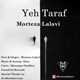  دانلود آهنگ جدید مرتضی لالوی - یه طرف | Download New Music By Morteza Lalavi - Yeh Taraf
