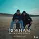  دانلود آهنگ جدید عرفان و رضا پیشرو - روشن | Download New Music By Erfan - Roshan (Ft Reza Pishro)