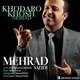  دانلود آهنگ جدید مهرداد سعیدی - خدارو خوش نمیاد | Download New Music By Mehrdad Saeedi - Khoda Ro Khosh Nemiad