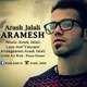  دانلود آهنگ جدید آرش جلالی - آرامش | Download New Music By Arash Jalali - Aramesh