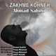  دانلود آهنگ جدید احمد صحیحی - زخم کهنه | Download New Music By Ahmad Sahihi - Zakhm Kohneh