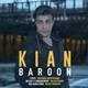  دانلود آهنگ جدید کیان - بارون | Download New Music By Kian - Baroon