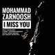  دانلود آهنگ جدید محمد زرنوش - I Miss You | Download New Music By Mohammad Zarnoosh - I Miss You