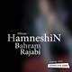  دانلود آهنگ جدید بهرام رجبی - همنشین دمو | Download New Music By Bahram Rajabi - Hamneshin [Demo]